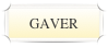 GAVER